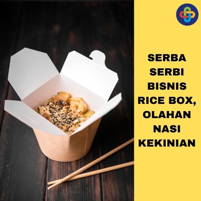 8 Cara Memulai Usaha Rice Box Kekinian, Modal Kecil Untung Besar